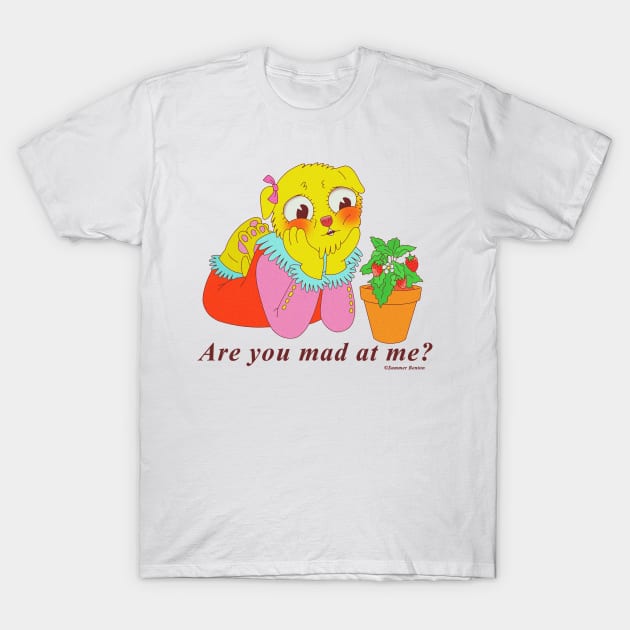 Are you mad at me? T-Shirt by Summer Benton